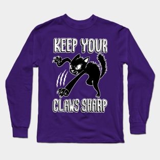 Keep Your Claws Sharp Long Sleeve T-Shirt